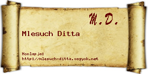 Mlesuch Ditta névjegykártya
